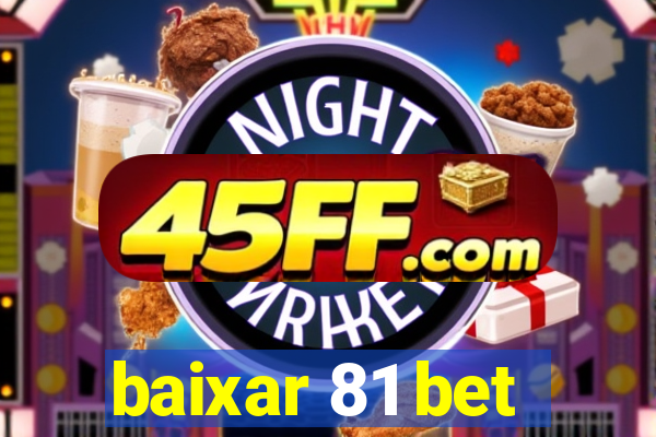baixar 81 bet
